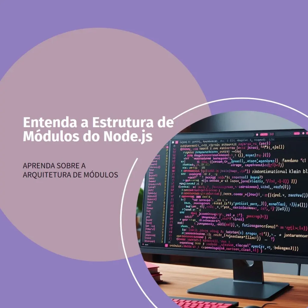 Node.js Module Architecture: Entenda a Estrutura de Módulos