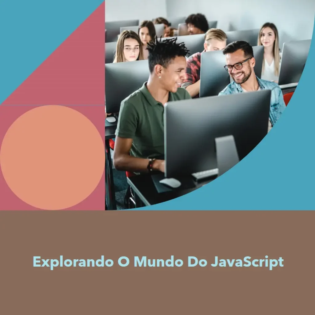 Explorando o Mundo do JavaScript: Tudo o que Você Precisa Saber