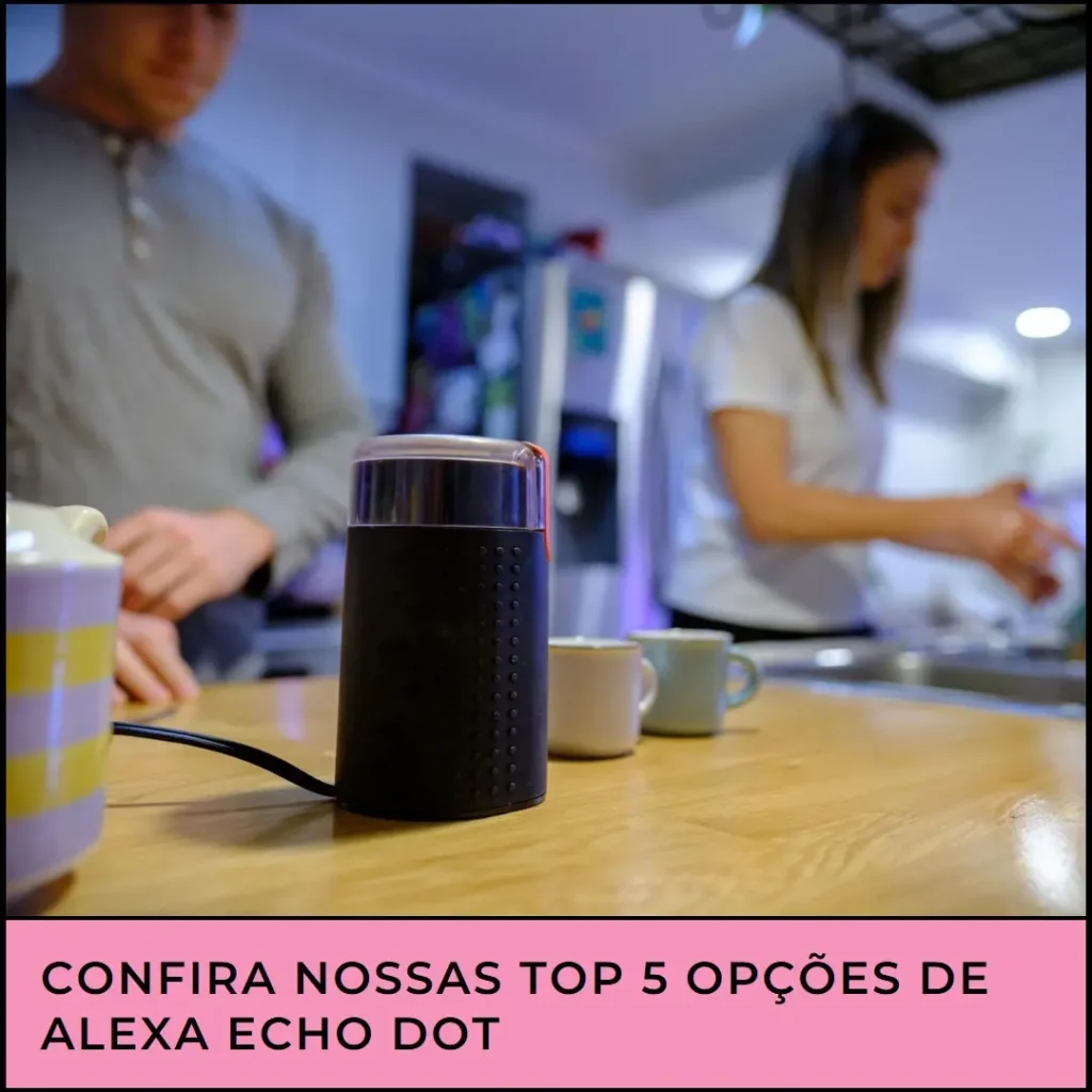 Top 5 Opções de  Alexa Echo Dot