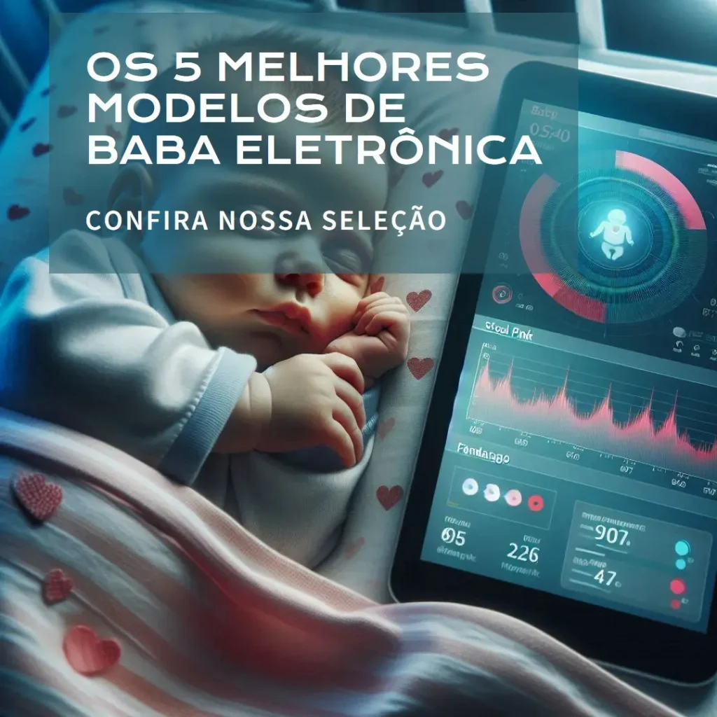 Cinco Melhores Modelos de  Baba Eletrônica