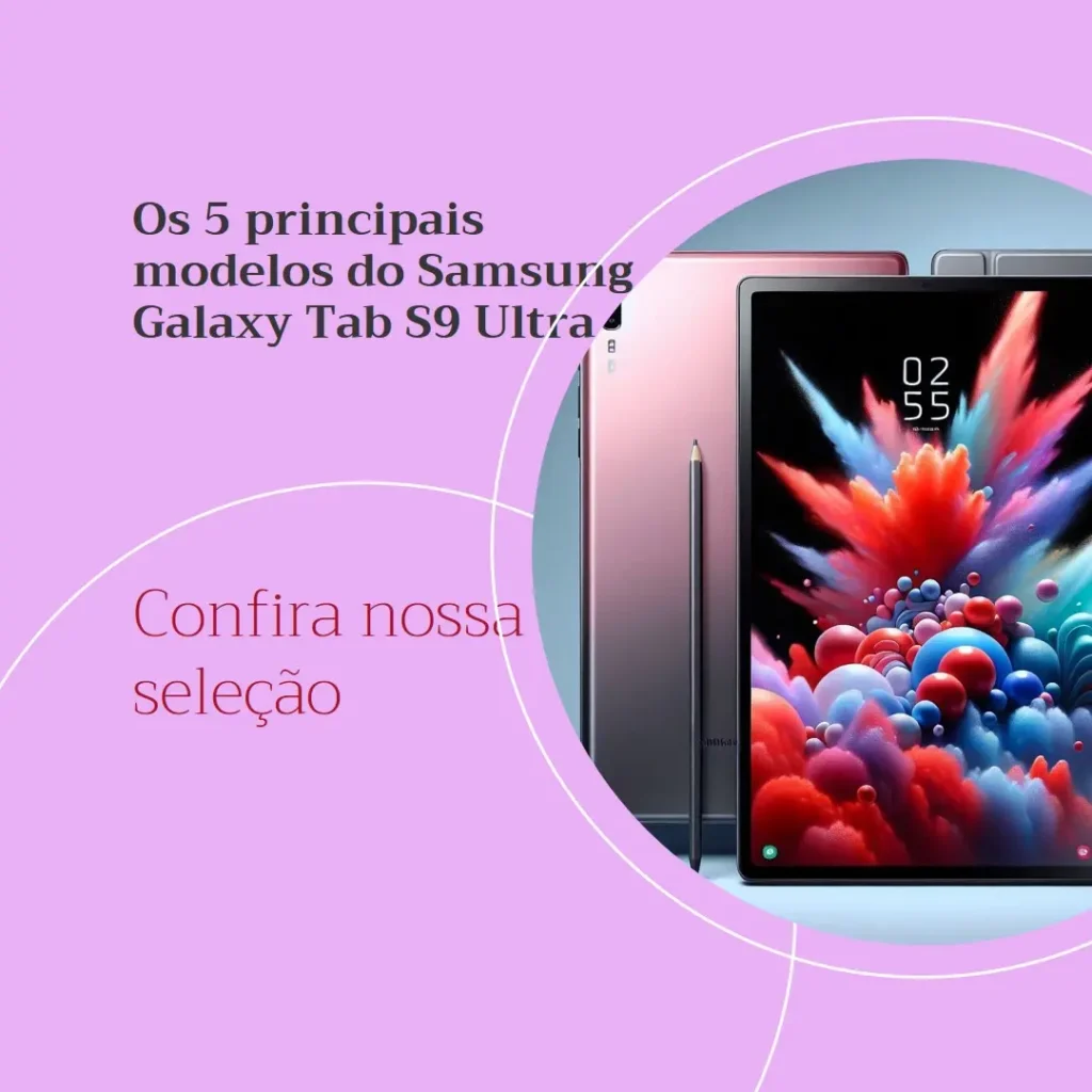 Top Cinco Modelos de  Samsung Galaxy Tab S9 Ultra