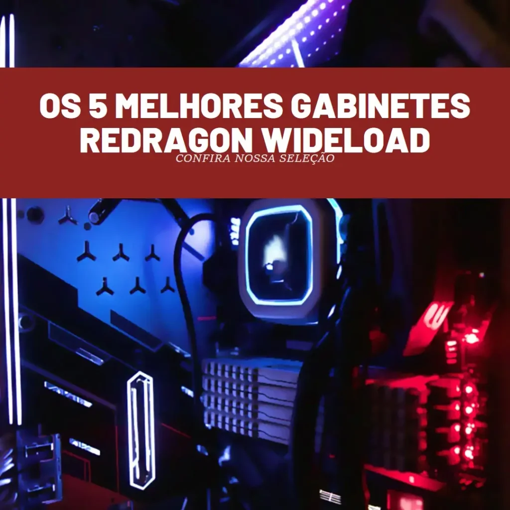 Principais 5  Gabinete Redragon Wideload