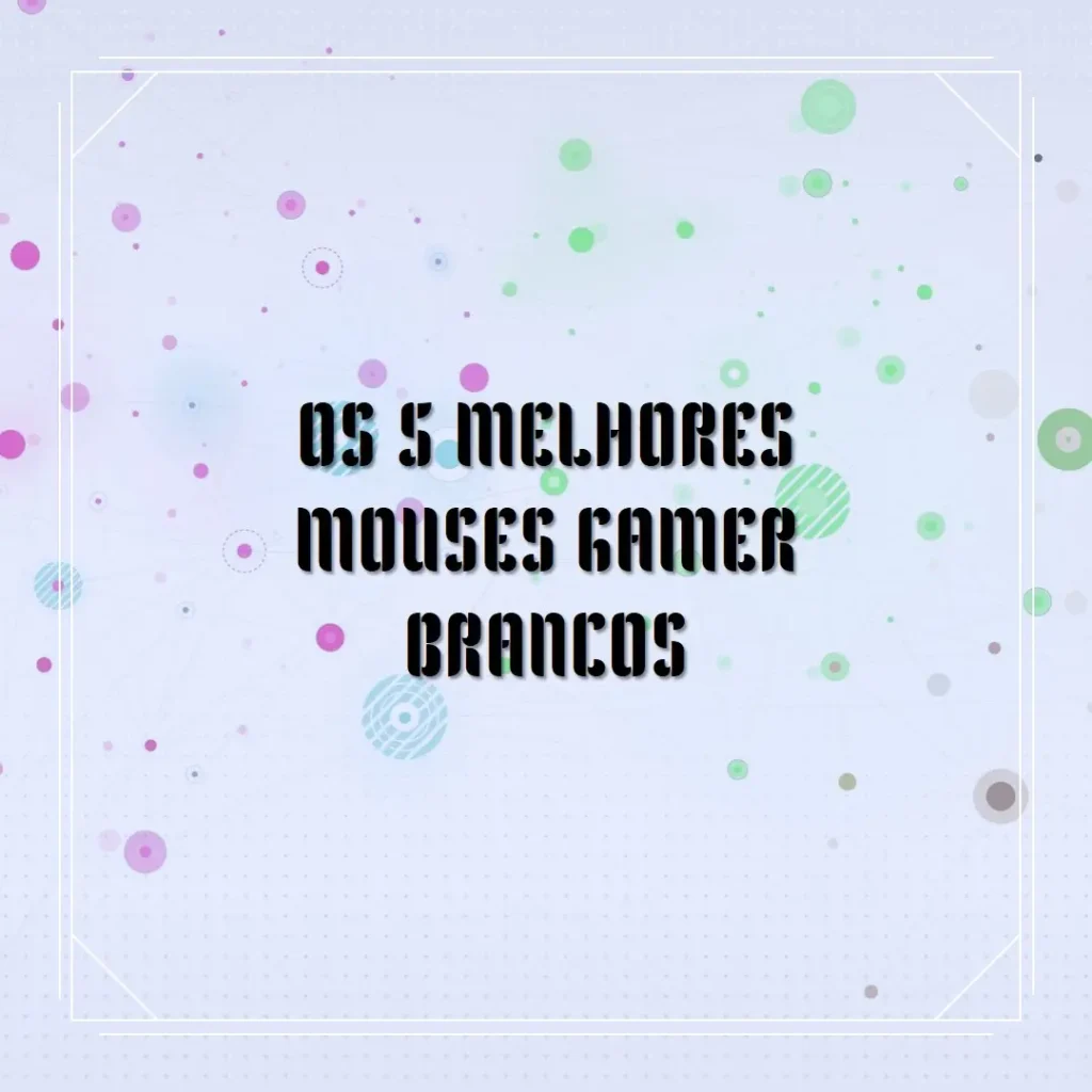 Principais 5  mouse gamer branco