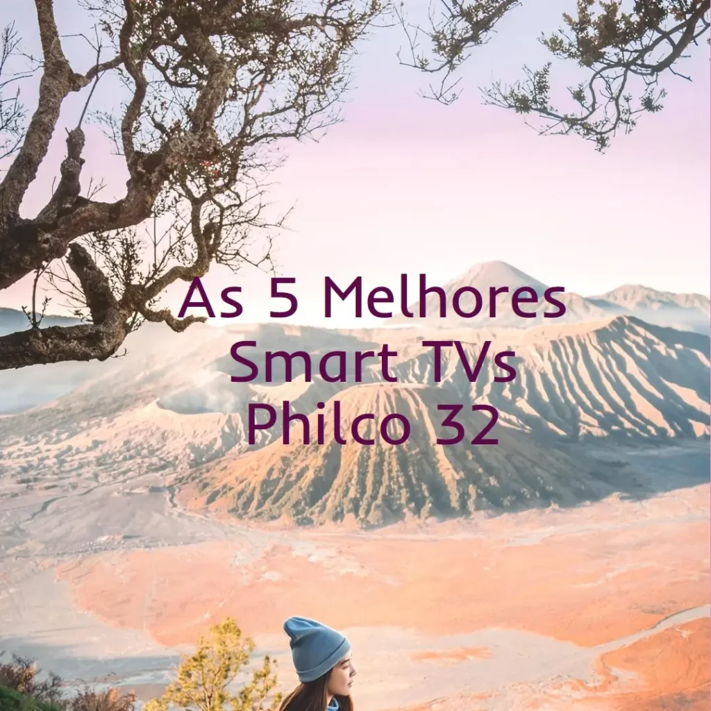 Principais 5  Smart Tv Philco 32