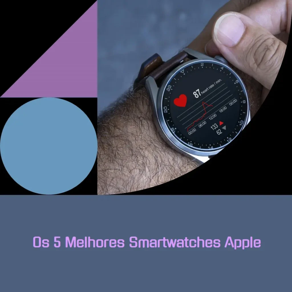 5 Melhores Modelos de  relógio smartwatch Apple