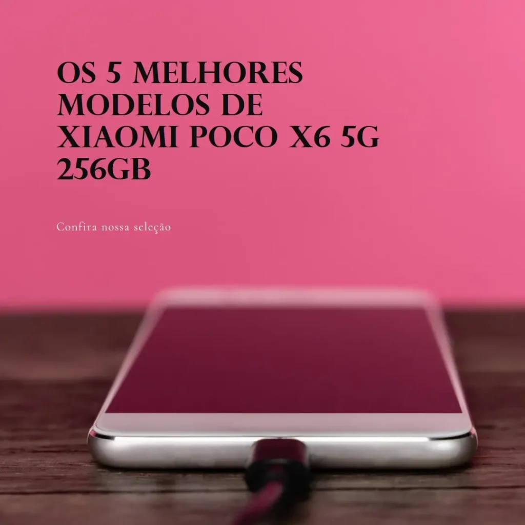 5 Melhores Modelos de  smartphone Xiaomi poco x6 5g 256gb