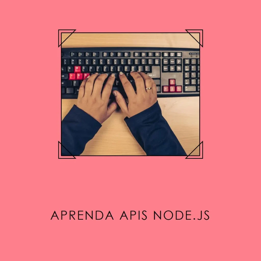 Aprenda APIs Node.js de forma rápida e simples