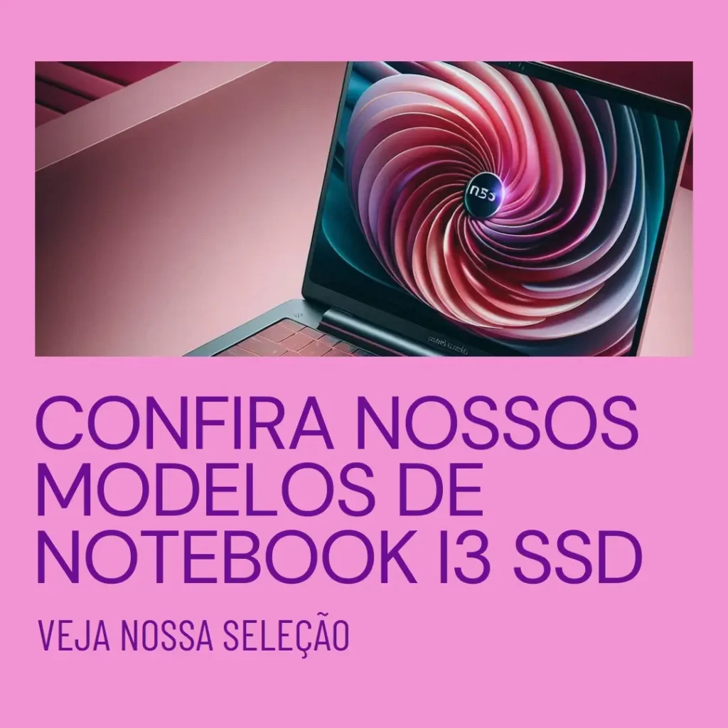 Cinco Principais Modelos de  notebook i3 ssd