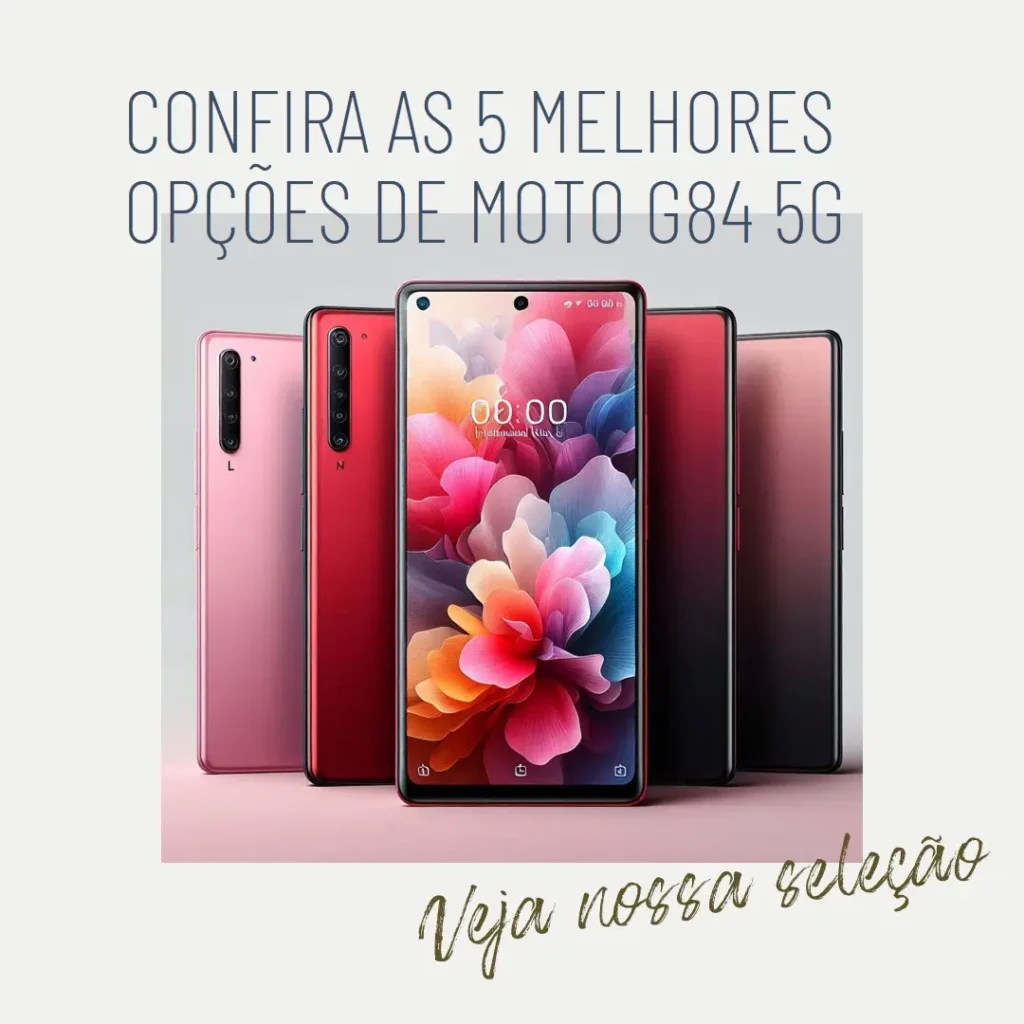 As 5 Melhores Opções de  Moto G84 5G