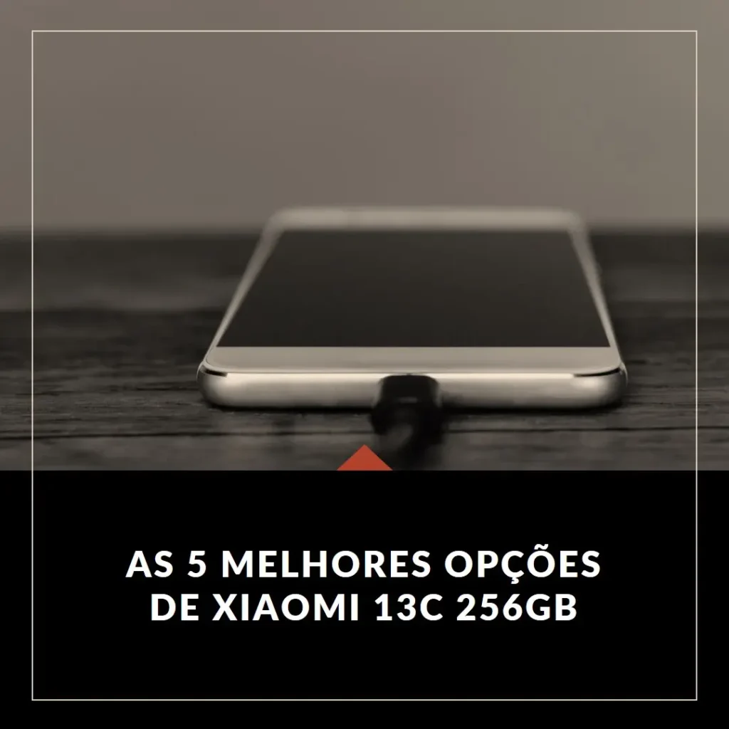 As 5 Melhores Opções de  Xiaomi 13c 256gb