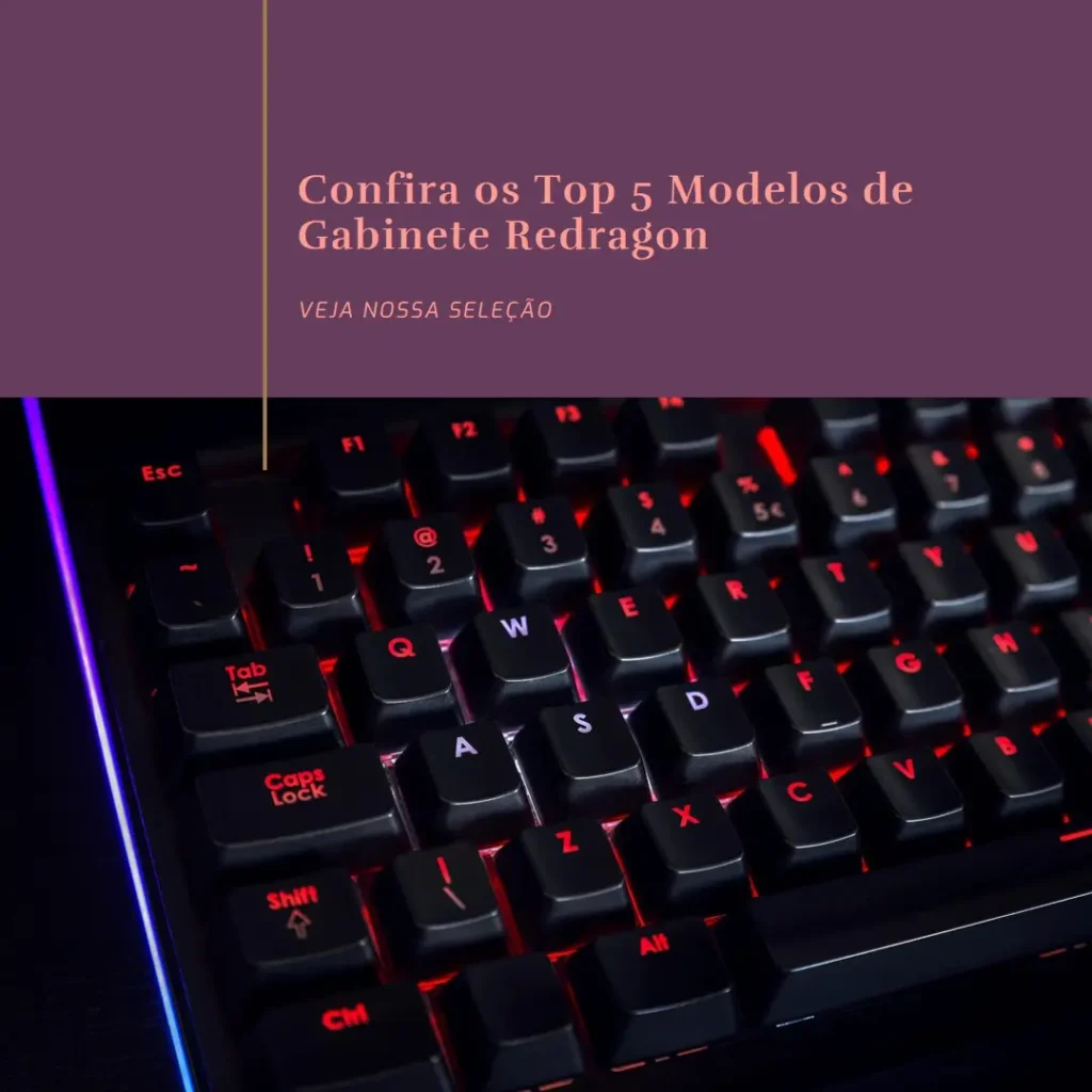 Top Cinco Modelos de  Gabinete Redragon