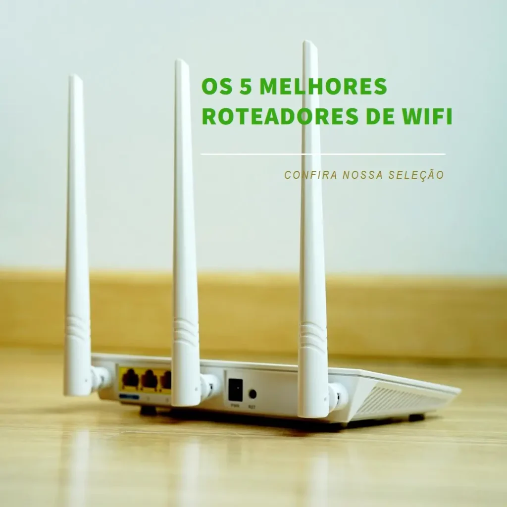 Os 5 Principais Modelos de  roteador de wifi