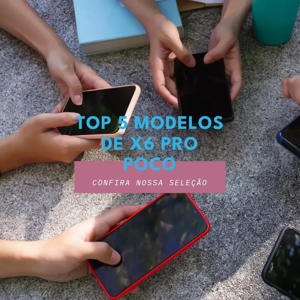 Top Cinco Modelos de  x6 pro Poco