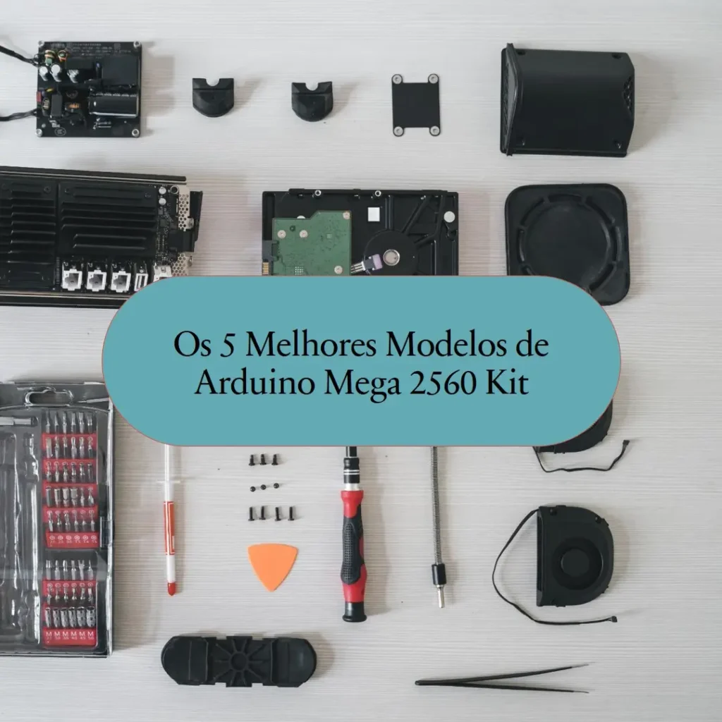 Cinco Melhores Modelos de  arduino mega 2560 kit