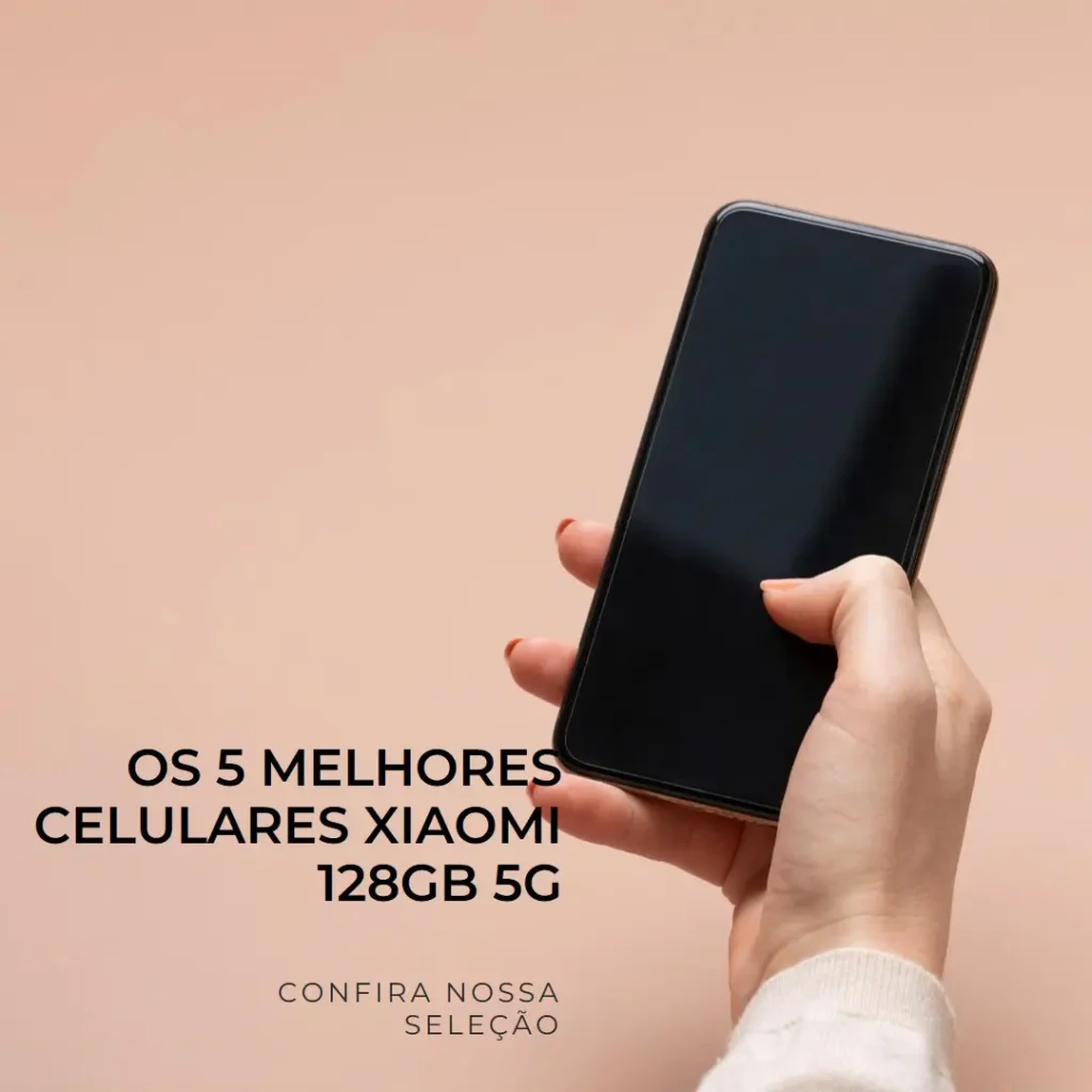 Melhores 5  Celular Xiaomi 128Gb 5G