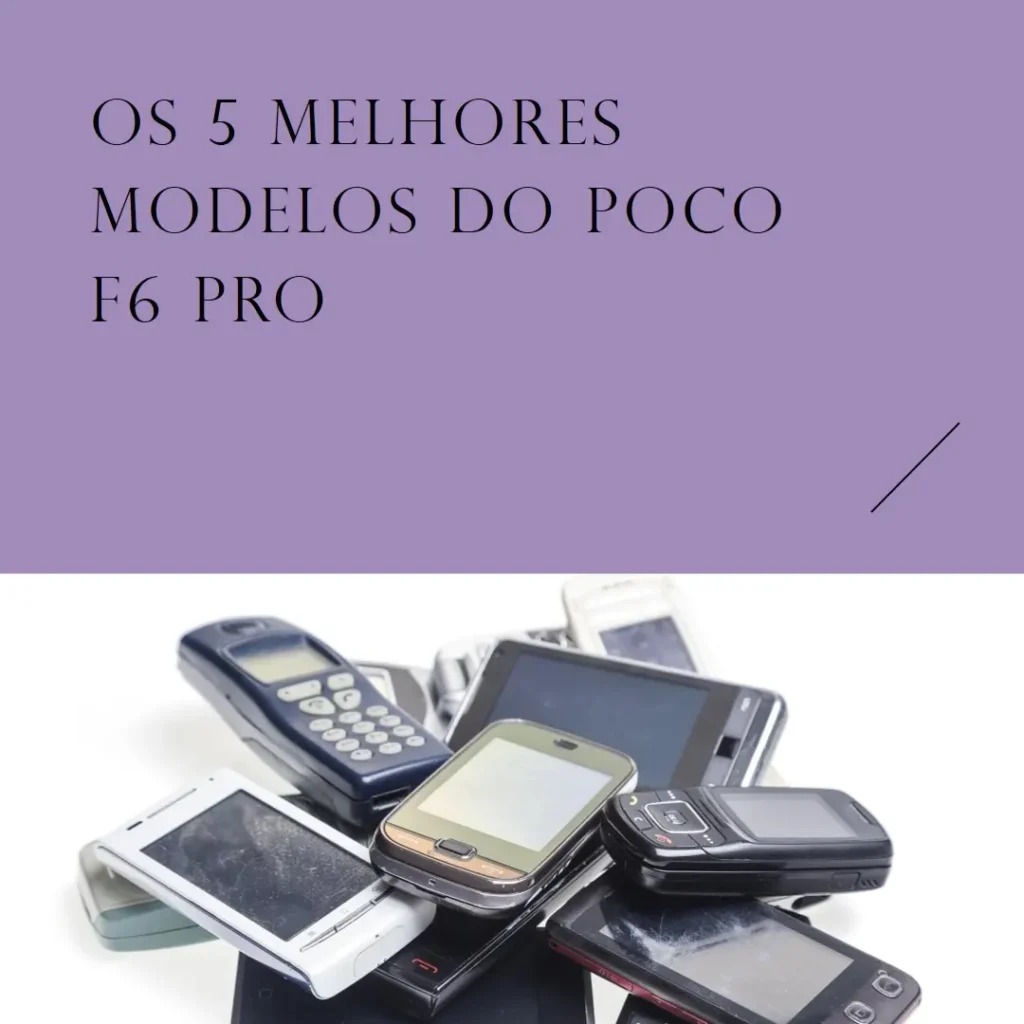 Cinco Principais Modelos de  Poco f6 pro