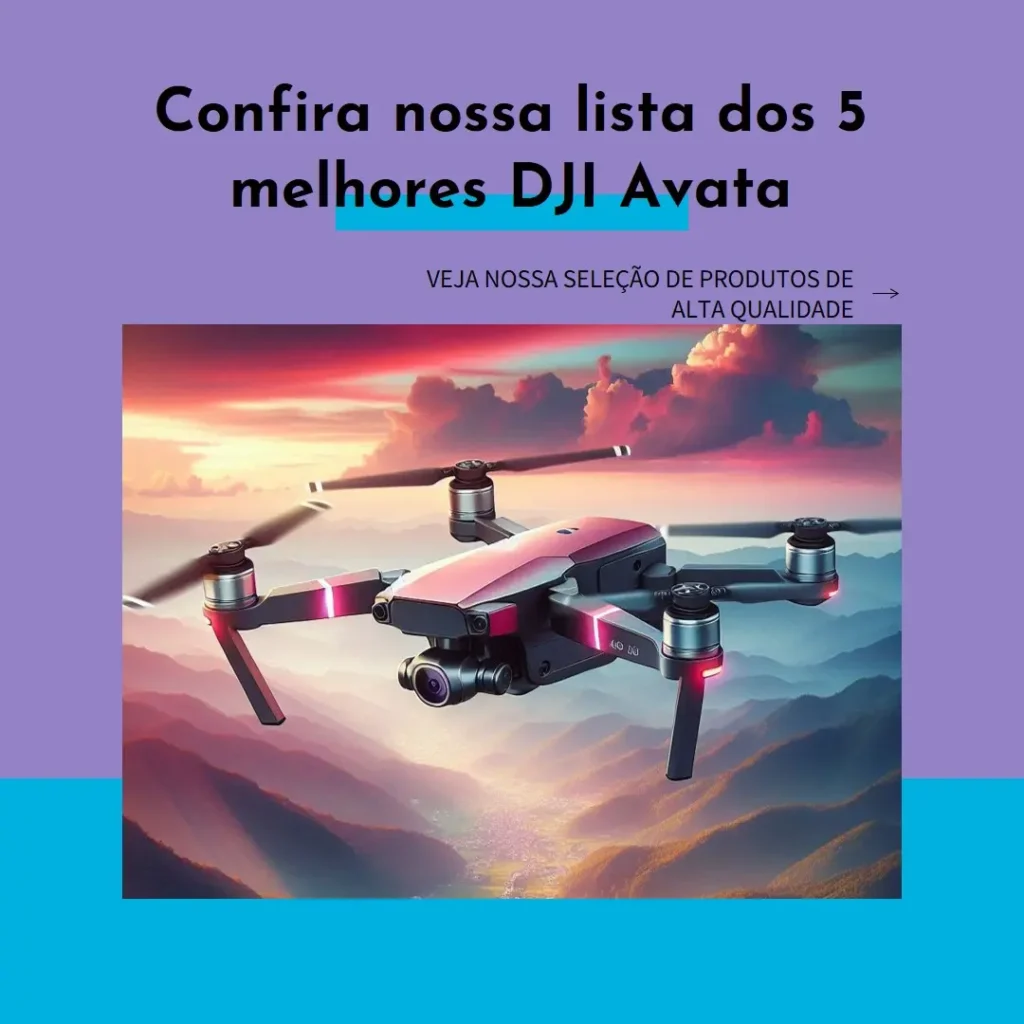 Lista de 5 Melhores:  dji avata