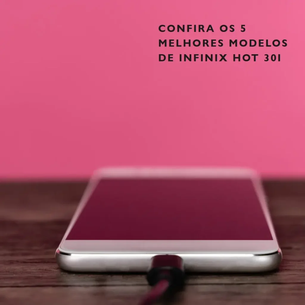 5 Melhores Modelos de  infinix hot 30i