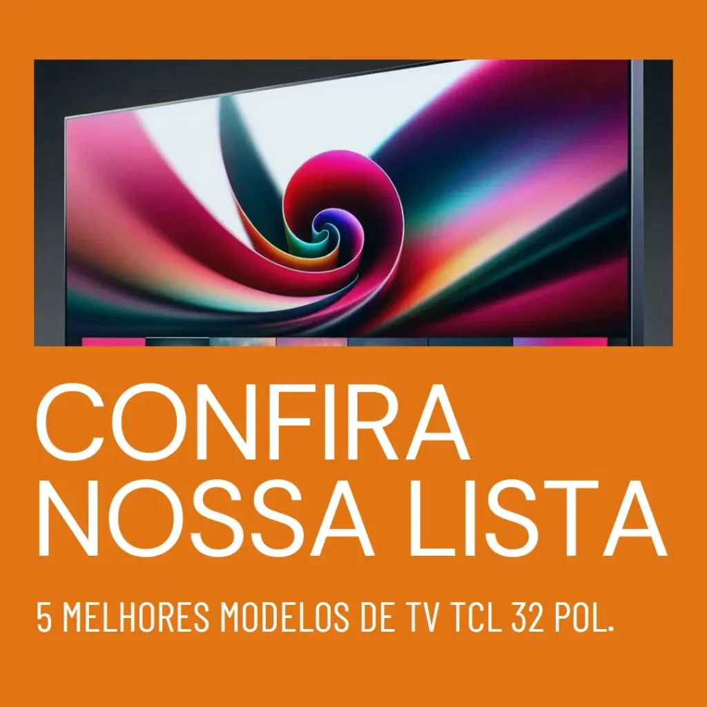 5 Melhores Modelos de  TV TCL 32 pol