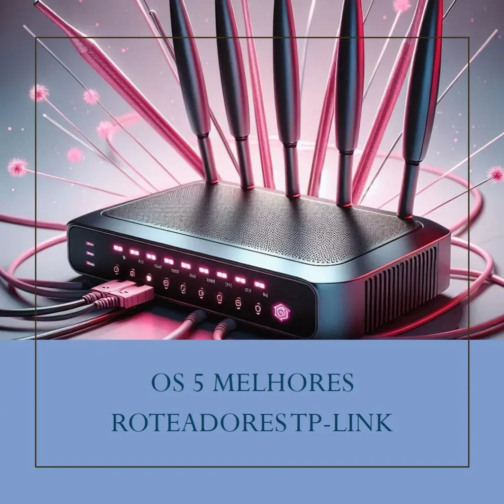 Principais 5  roteador tp link