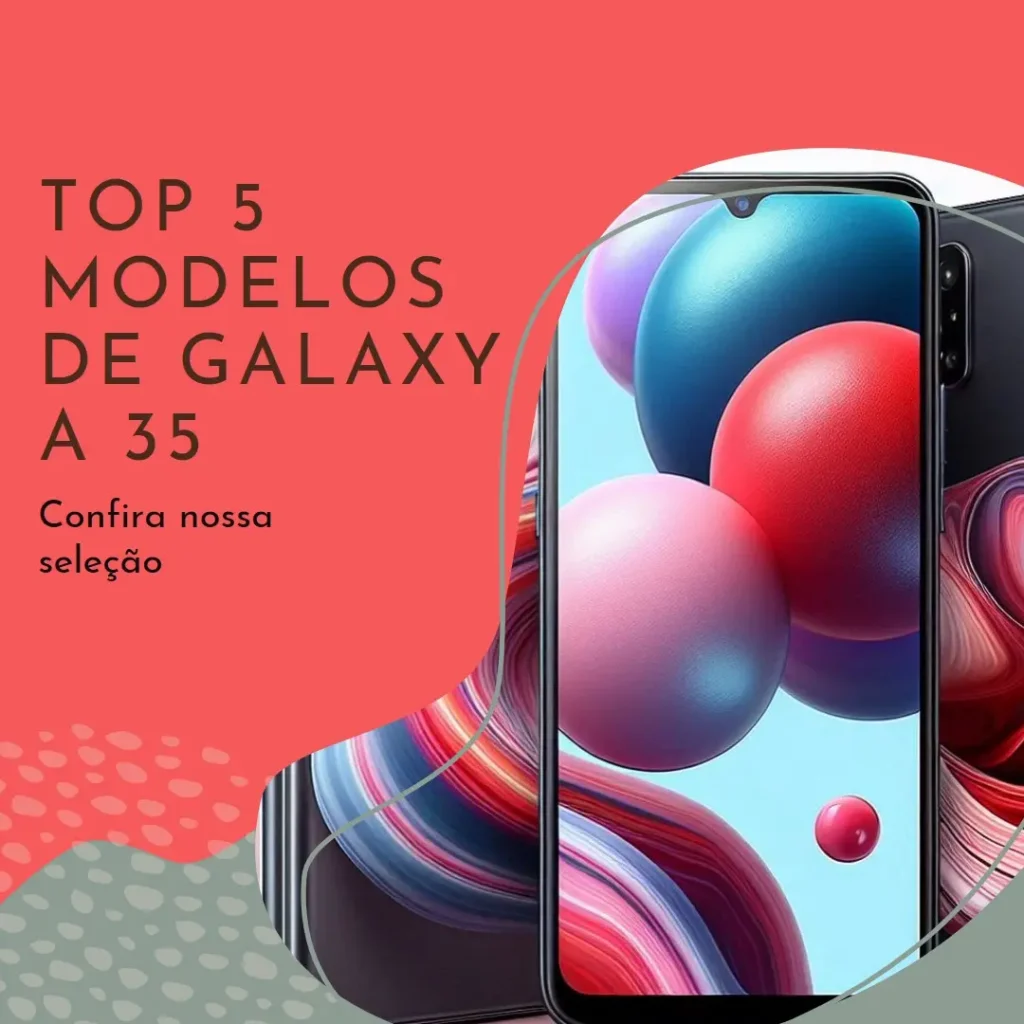 Top Cinco Modelos de  Galaxy a 35