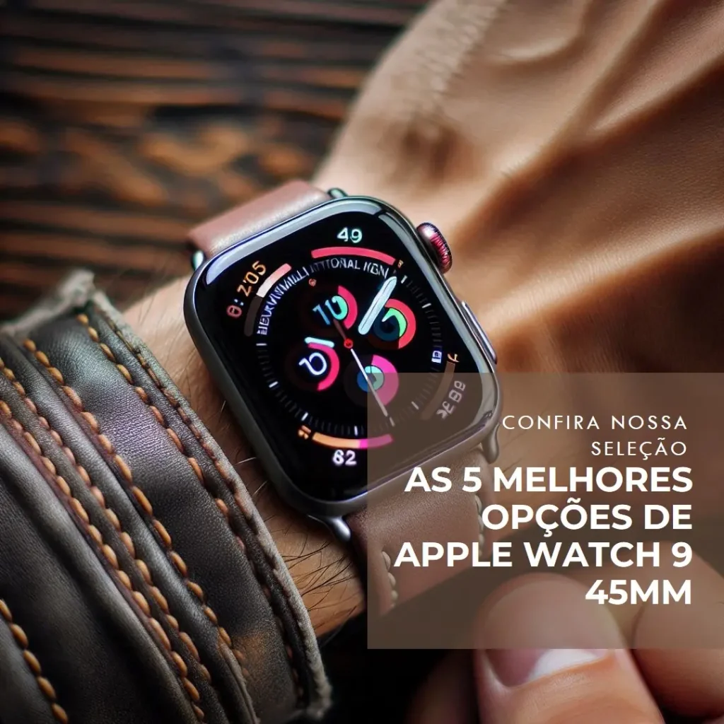 As 5 Melhores Opções de  Apple watch 9 45mm