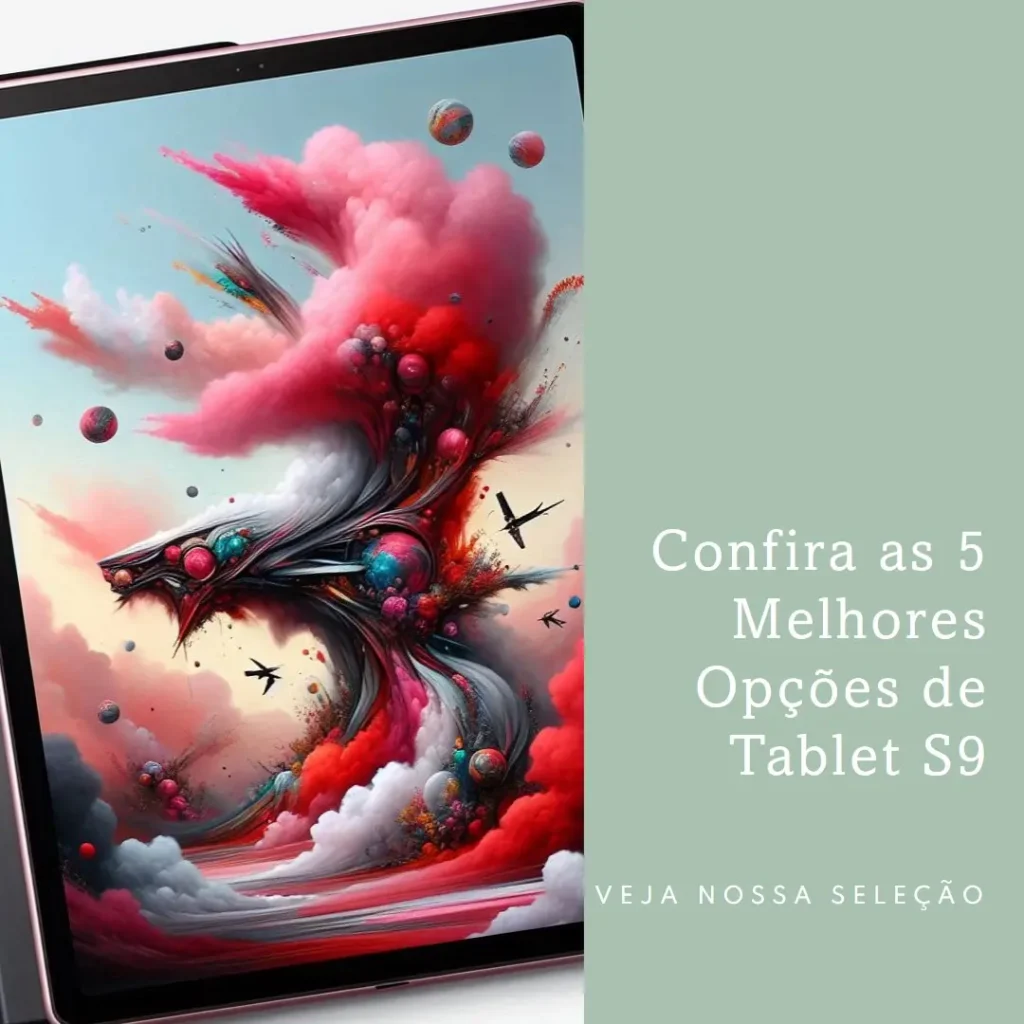 As 5 Melhores Opções de  Tablet S9