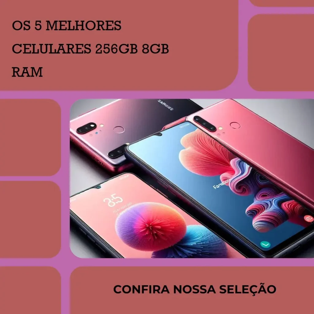 Top Cinco Modelos de  Celular 256Gb 8Gb Ram