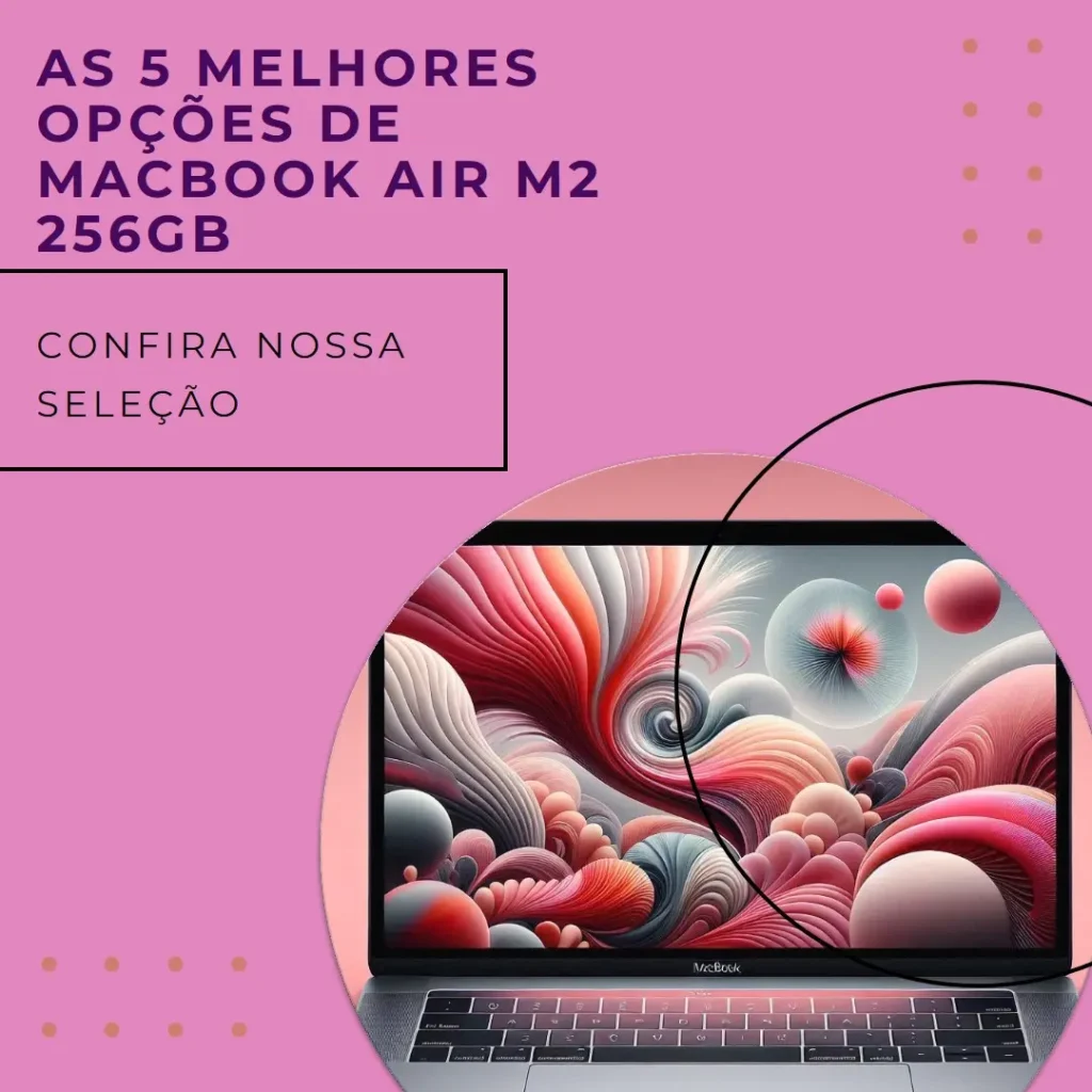 As 5 Melhores Opções de  MacBook air m2 256gb