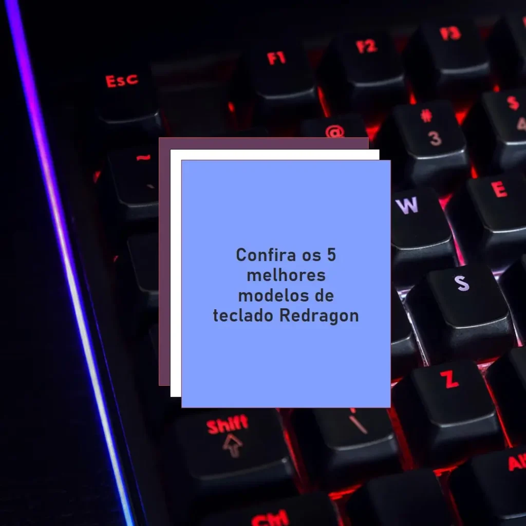 Cinco Principais Modelos de  teclado Redragon