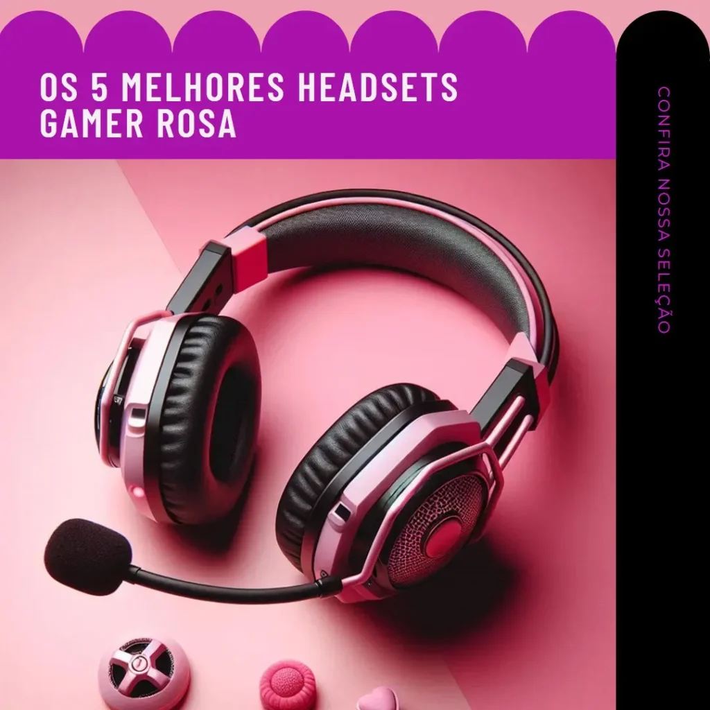 Os 5 Melhores Modelos de  headset gamer rosa