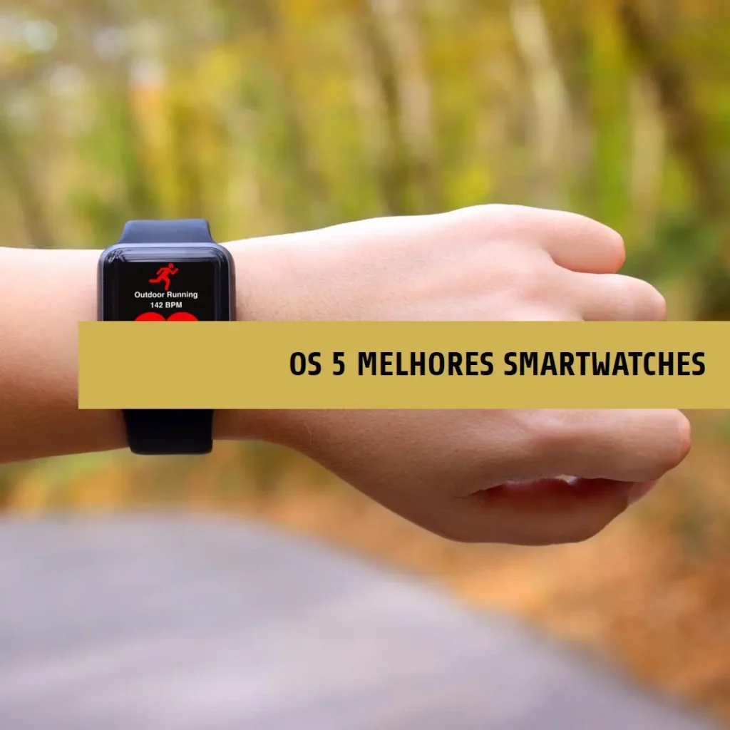 Os 5 Principais Modelos de  Smart Watch 8