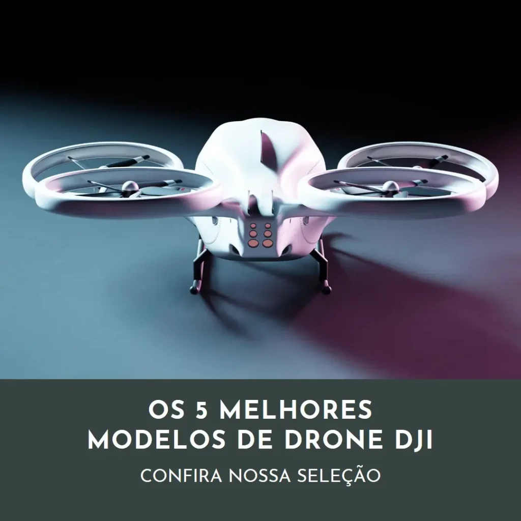 Cinco Principais Modelos de  drone dji