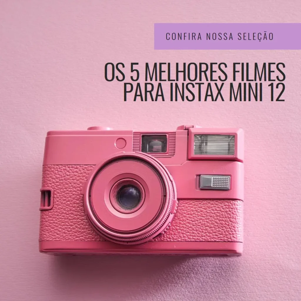 Melhores 5  Filme Instax Mini 12