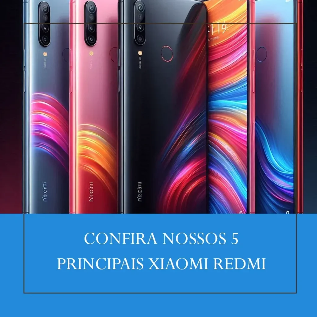 Principais 5  Xiaomi Redmi