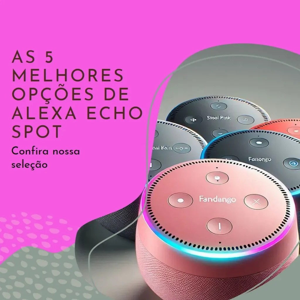 Top 5 Opções de  alexa echo spot