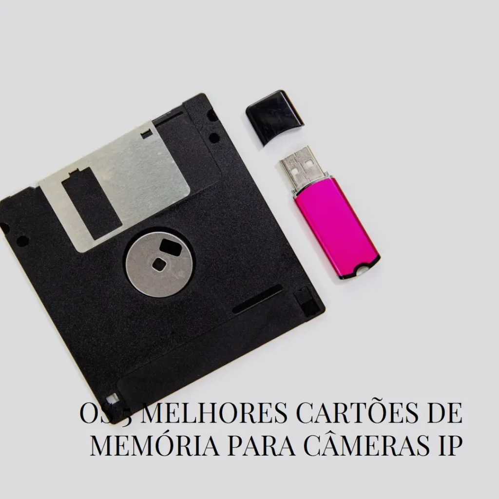 Os 5 Principais Modelos de  Cartao De Memoria Para Camera Ip