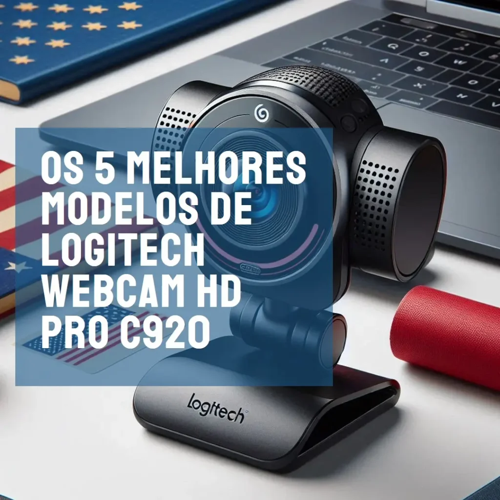 Os 5 Melhores Modelos de  logitech webcam hd pro c920