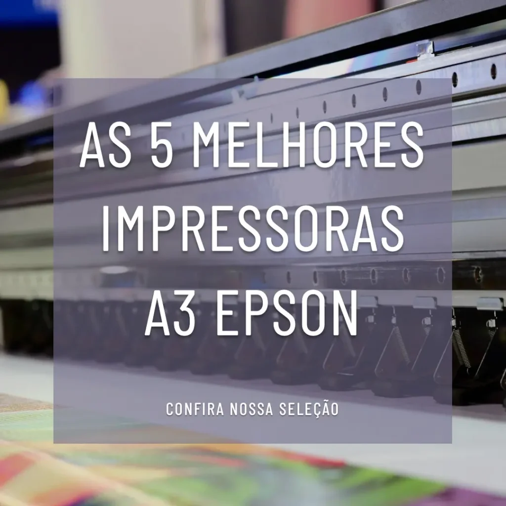 Melhores 5  impressora a3 Epson