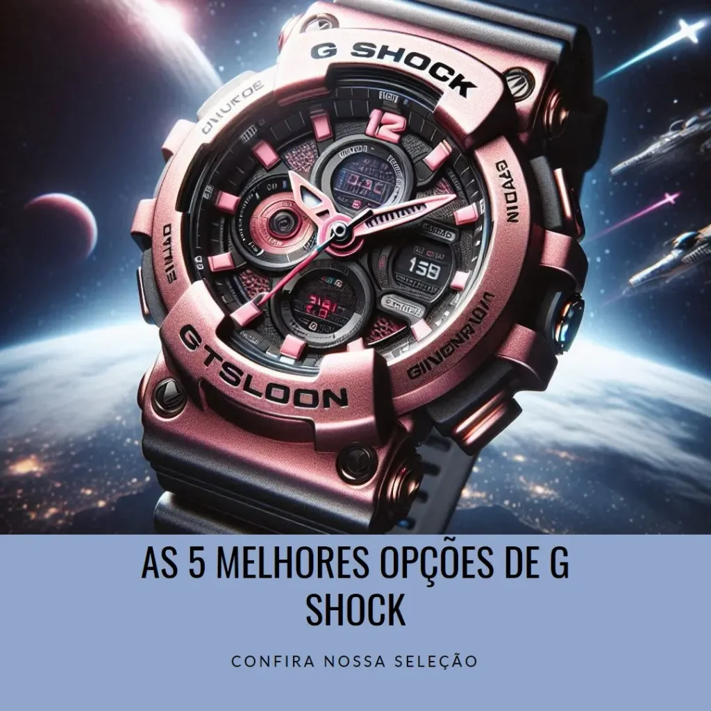 As 5 Melhores Opções de  G Shock