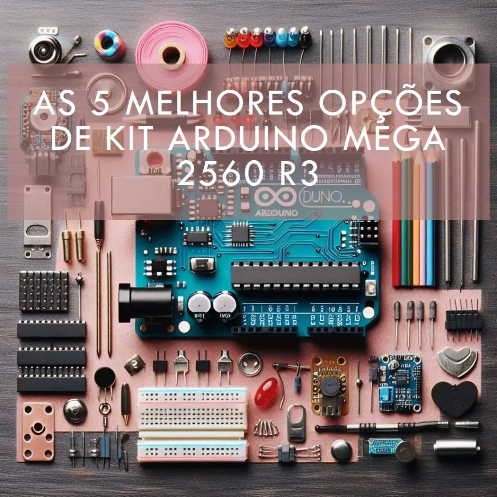 As 5 Melhores Opções de  kit arduino mega 2560 r3