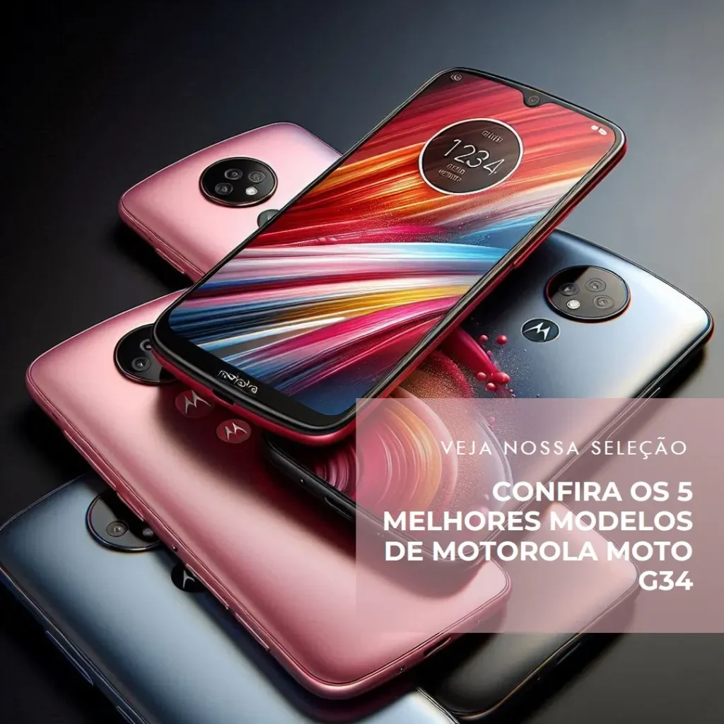 5 Melhores Modelos de  Motorola Moto G34