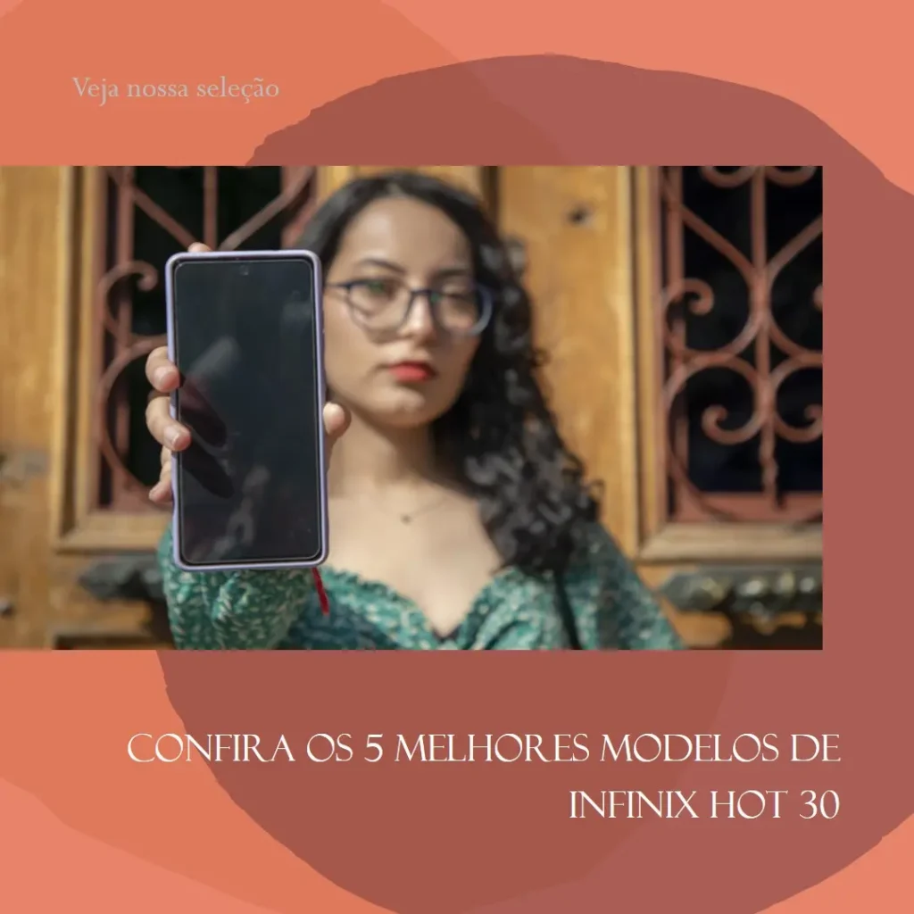 5 Melhores Modelos de  Infinix Hot 30