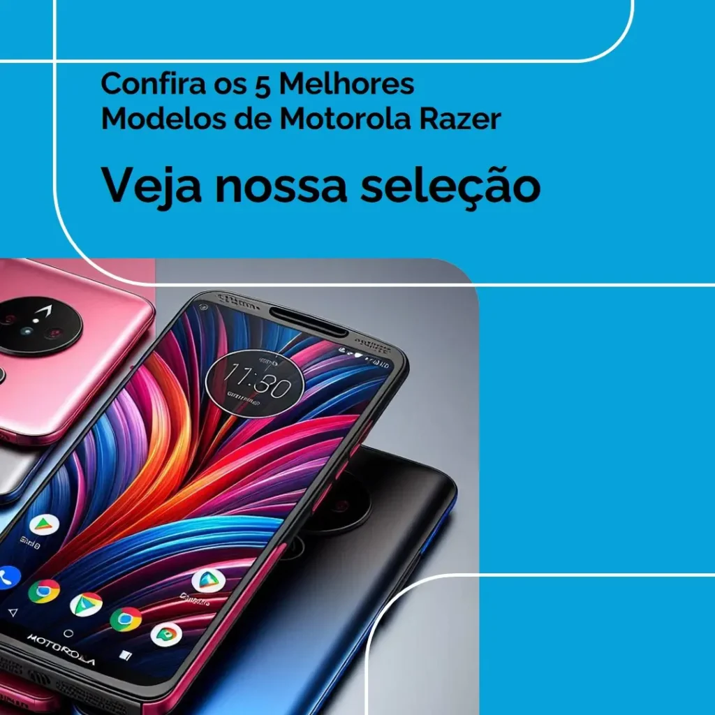 5 Melhores Modelos de  Motorola razer