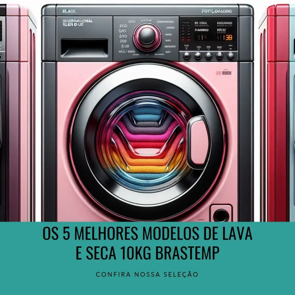 Os 5 Principais Modelos de  Lava e Seca 10Kg Brastemp