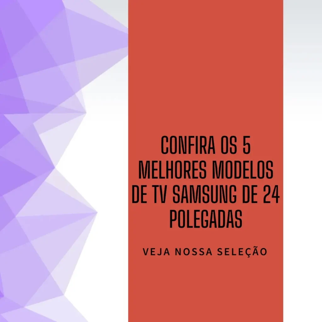 Os 5 Principais Modelos de  Tv 24 Polegadas Samsung