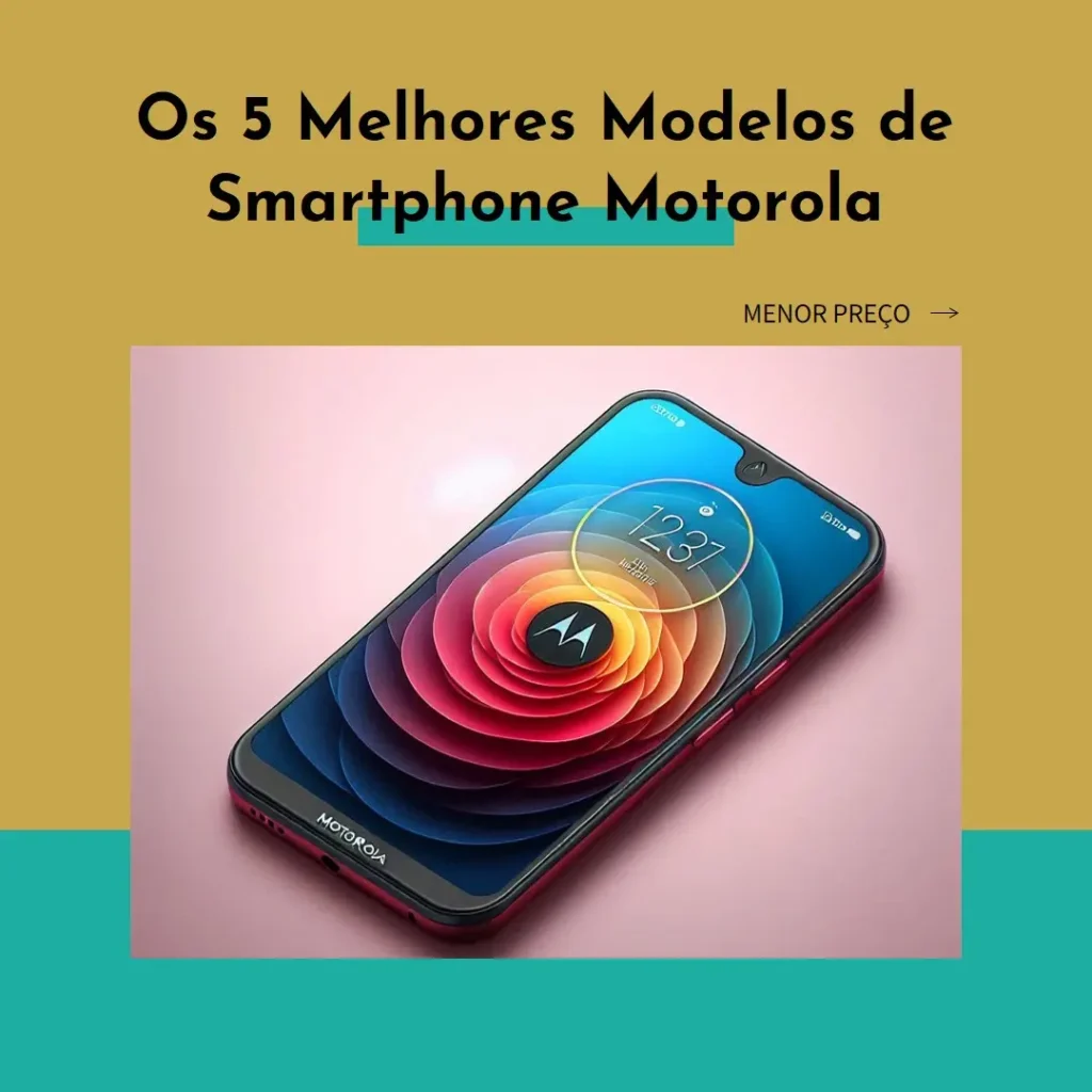 5 Melhores Modelos de  smartphone motorola 128gb 6gb ram menor preço