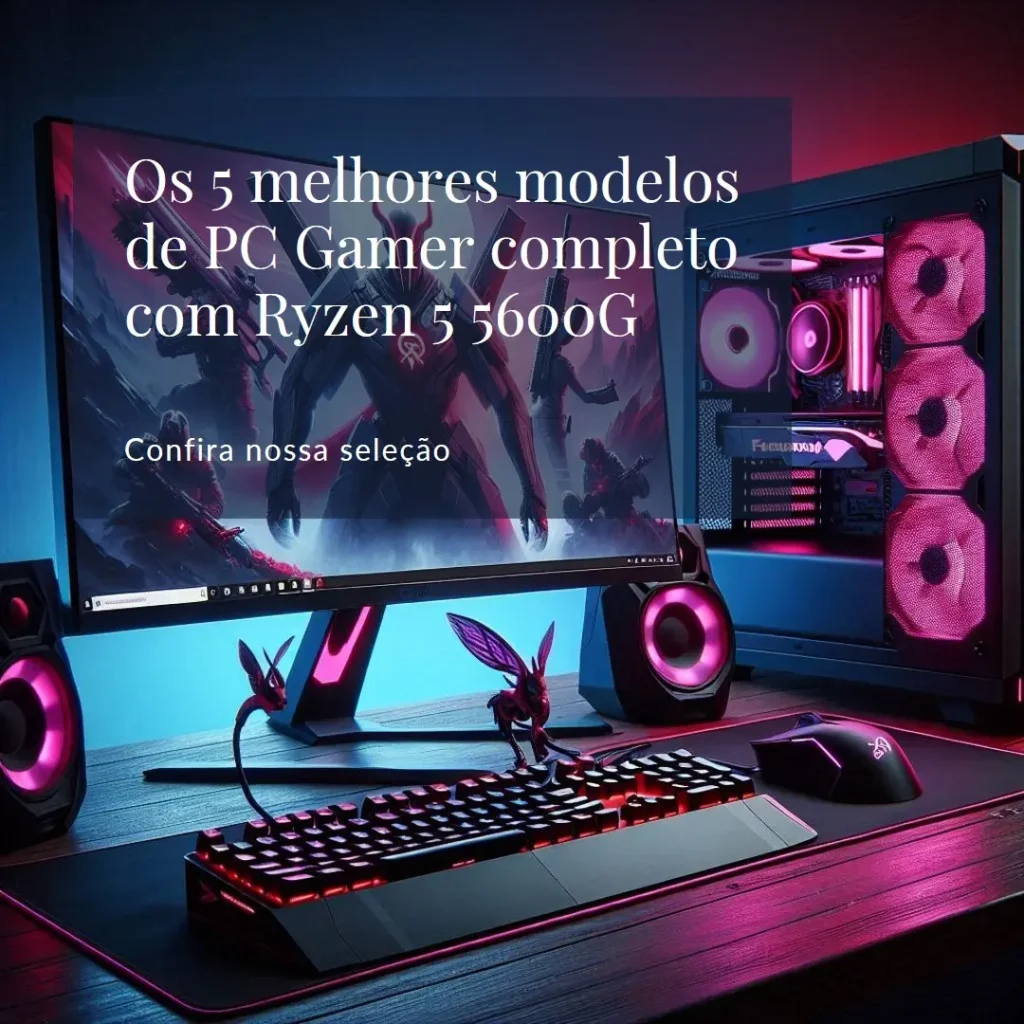 Top Cinco Modelos de  pc gamer completo ryzen 5 5600g