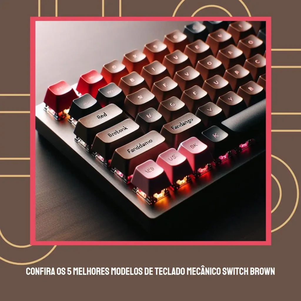 5 Melhores Modelos de  teclado mecanico switch brown