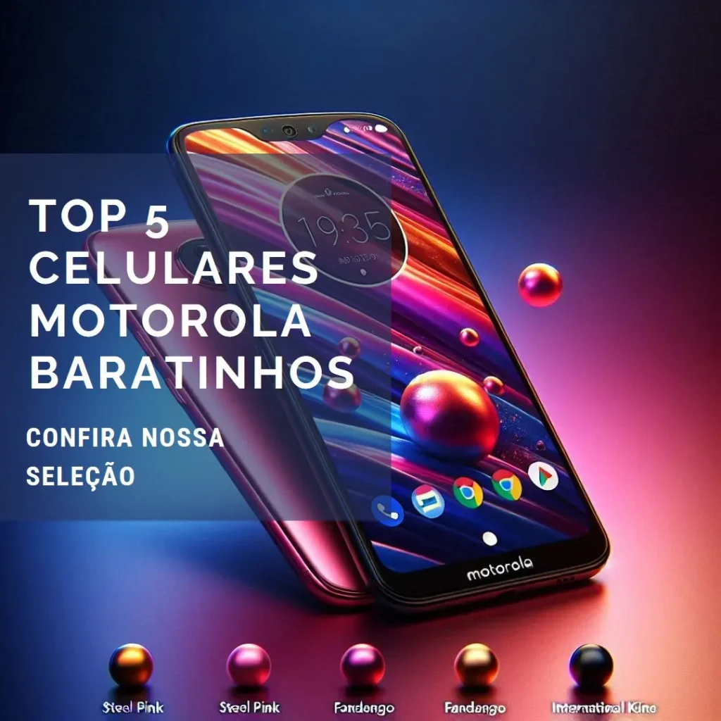 Top Cinco  Celular Motorola Baratinho